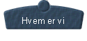 Hvem er vi