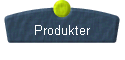 Produkter